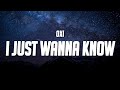 OXI - I Just Wanna Know (Lyrics)