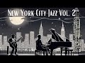New York City Jazz Vol 2 Smooth Jazz Jazz Classics Vintage Jazz