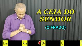 Video thumbnail of "A CEIA DO SENHOR - 199. HARPA CRISTÃ - (CIFRADO) - Carlos José"