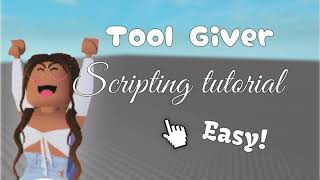Roblox Studio||Tool Giver Scripting Tutorial