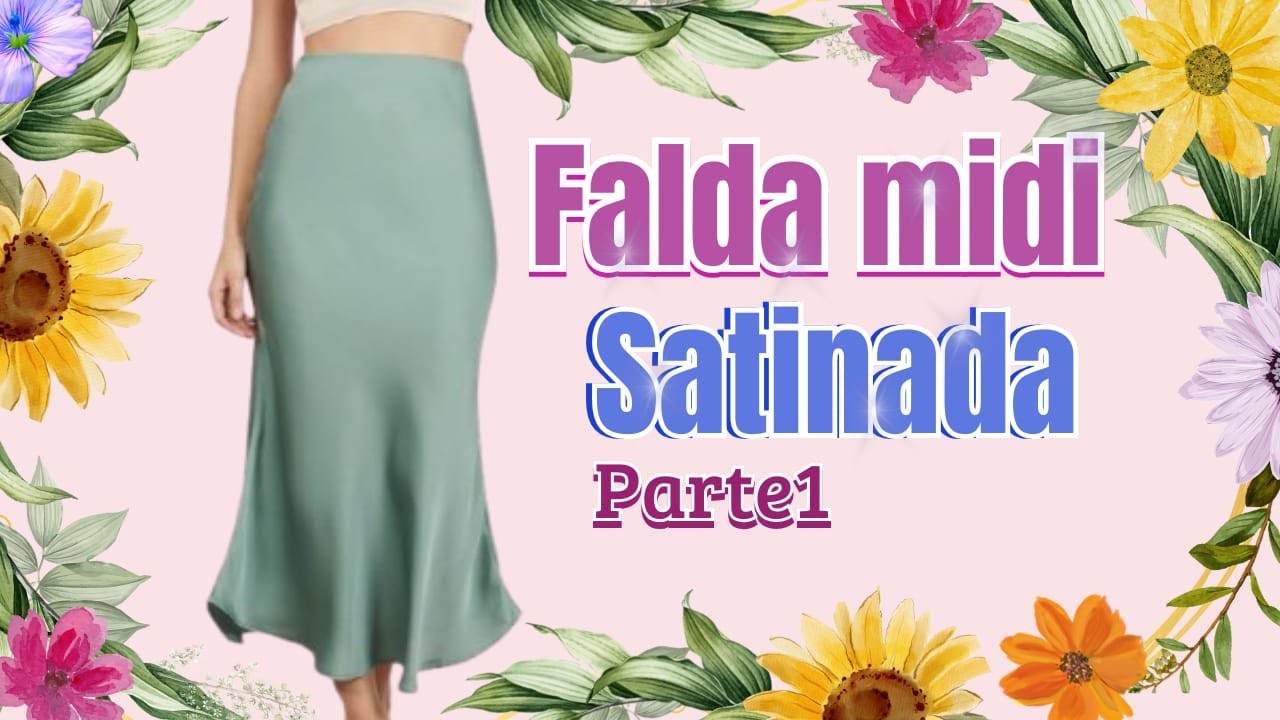 FALDA MIDI SATINADA PARTE 1, Falda al sesgo, Falda trompeta.