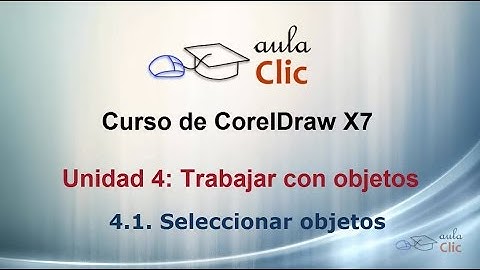 Curso de CorelDraw X7. 4.1. Seleccionar objetos.