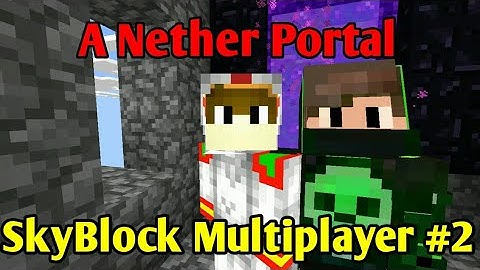 SkyBlock Multiplayer #2 | Building The Portal To The Nether Dimension