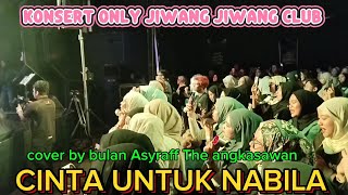 cinta untuk Nabila cover by bulan Asyraff The angkasawan konsert only jiwang jiwang club