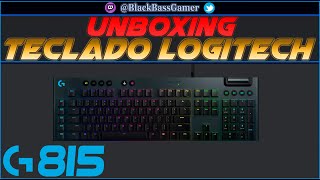 Unboxing Teclado Logitech G815