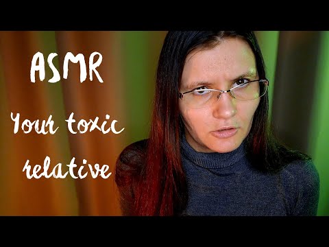 ASMR Токсичная родственница