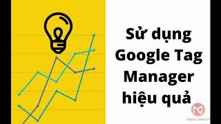 Google Tag Manager là gì? Lợi như thế nào khi SEO web? - MOMD GROUP