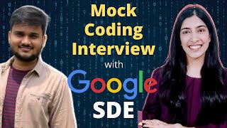 Mock Coding Interview with Google SDE, YouTuber @SanketSingh1