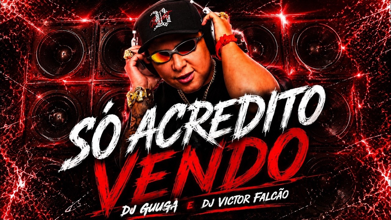 Download DJ GUUGA - SÓ ACREDITO VENDO ((DJGUUGA e DJVICTORFALCÃO)) MP3