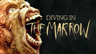 A Discovery of Monsters | Digging Up the Marrow Deep Dive