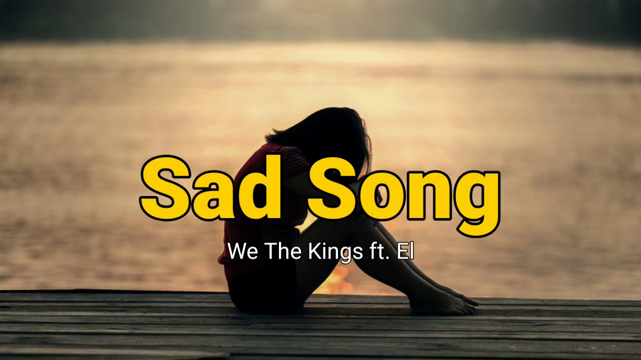 Sad Song Music Video with Lyrics   Girl  Woman version We The Kings ft Elena Coats