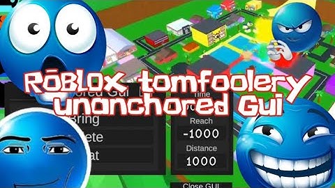 tomfoolery with unanchored gui