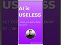 AI is USELESS #shorts #AI #Prompts #Workflows #Productivity #Competitiveness