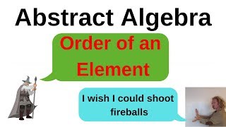 Definition of the Order of an Element in a Group and Multiple Examples