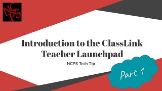 Introduction to the ClassLink Teacher Launchpad at New Canaan Public Schools (Part 1, 2025 Update)