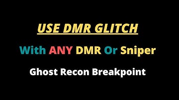 DMR Glitch With ANY DMR Or Sniper| Ghost Recon Breakpoint