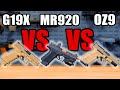 Glock 19X vs MR920 vs OZ9