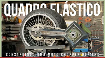 QUADRO ELÁSTICO para a Moto Chopper que está sendo construída do ZERO!!