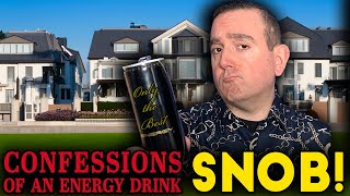 The True Confessions of an Energy Drink Snob | Viewer discretion advised