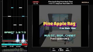 【BMS】Pine Apple Rag from Back Then / ハルガスミ