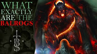 What Exactly Are Balrogs? Middle Earth Lore