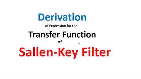 (E)ENA(H) 16.8 || Derivation of Expression for Transfer Function || Sallen Key Filter