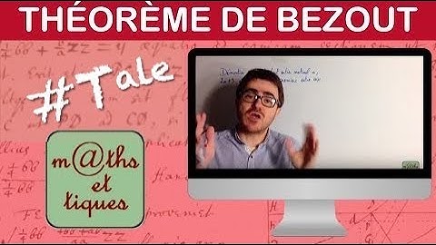 Utiliser le théorème de Bezout - Terminale - Maths expertes