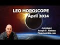 Horoskop Leo April 2024- Peramal Joseph P. Anthony