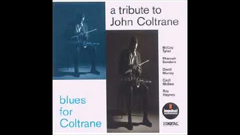 McCoy Tyner: A Tribute To John Coltrane  Blues For Coltrane