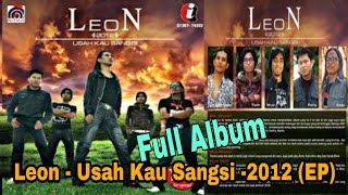 Leon - Usah Kau Sangsi -2012 (EP)  Full Album