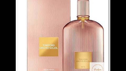 Tom ford orchid soleil đánh giá