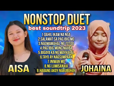 Nonstop duet JOHAINA and AISA best soundtrip original and cover song 2023