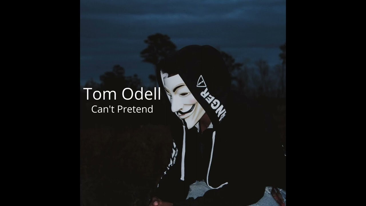 Tom Odell - Can't Pretend - Slowed - Reverb
