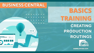 Creating Production Routings in Dynamics NAV | Sabre Limited