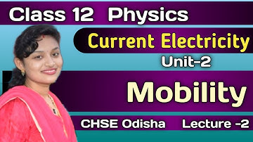 Physics Class 12 Current Electricity Part 2 ||Mobility ||Chse Odisha ||