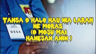 Tansa O Halo Hau Nia Laran Ne Moras (O MOSU MAI HANESAN ANIN l LIRIK