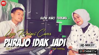 PURAJO IDAK JADI (Cover) - Versi Slow | Lagu Kerinci Cover #Wempy