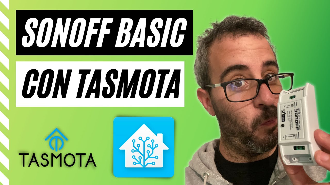 Tasmota y Home Assistant en un SONOFF Basic de forma sencilla - YouTube
