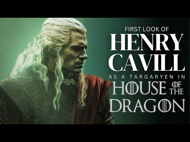 Henry Cavill In House Of The Dragon | Aegon Targaryen | Cinemaex - Youtube