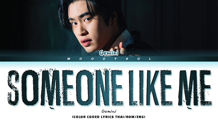 GEMINI - เหนื่อยหน่อยนะ (SOMEONE LIKE ME) Prod. by URBOYTJ Lyrics Thai/Rom/Eng