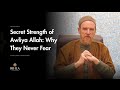 Secret Strength of Awliya Allah: Why They Never Fear - Shaykh Abdal Hakim Murad