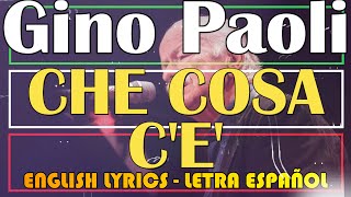 Video thumbnail of "CHE COSA C'E' - Gino Paoli - 1964 (Letra Español, English Lyrics, Testo italiano)"