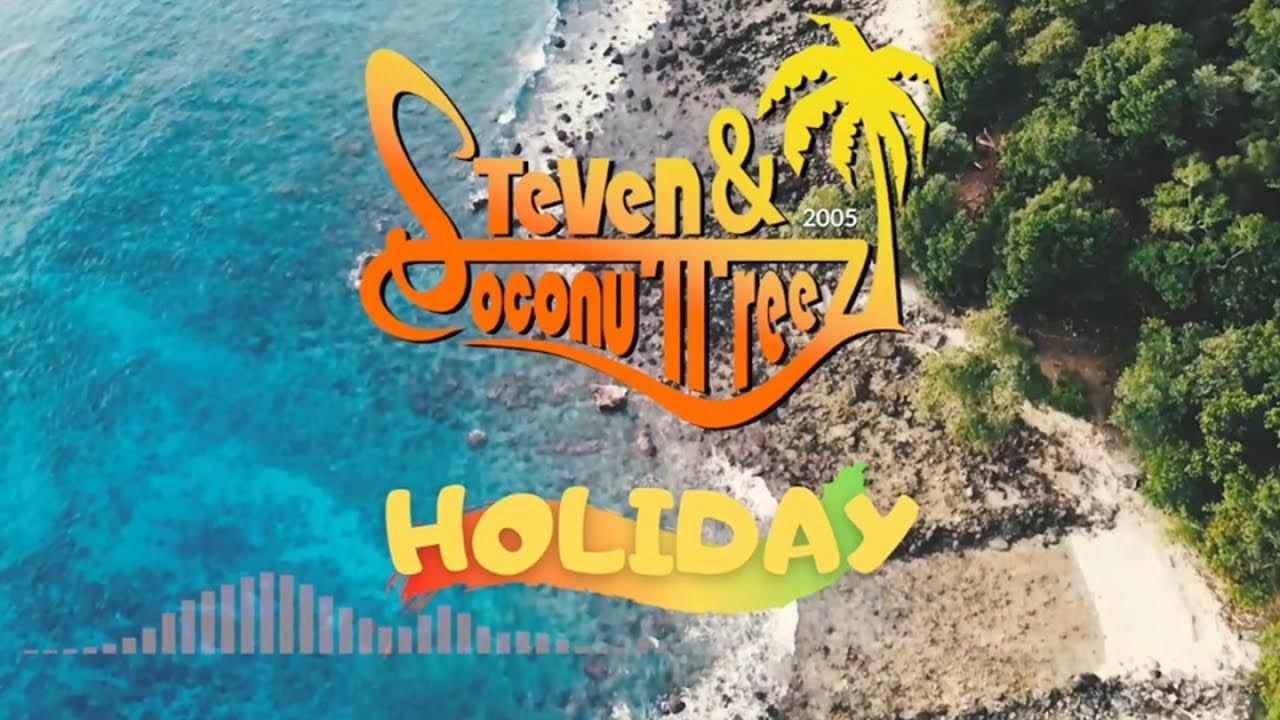 Steven & Coconuttreez – Holiday – (Official Lyric Video)