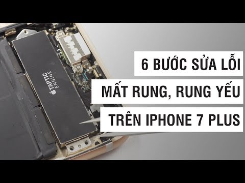 6 bước sửa lỗi mất rung, rung yếu trên iPhone 7 Plus | Điện Thoại Vui