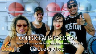 Coreografia Pagodão - Banda Parangolé Feat. Léo Santana e Xanddy |  CIA DE DANÇA QUE QUE ISSO