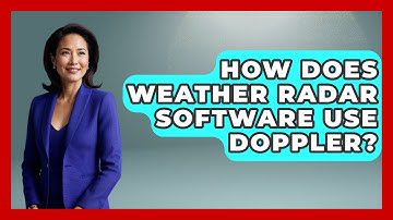 How Does Weather Radar Software Use Doppler? - Weather Watchdog
