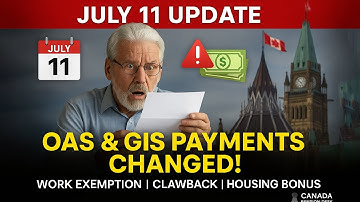 SHOCKING JULY  2025 CPP & OAS Update: Major Changes to OAS and GIS Revealed! -  PART -1
