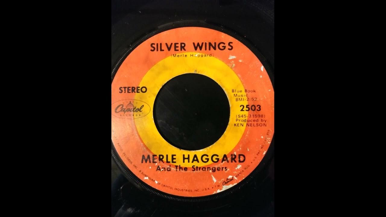 Merle Haggard and The Strangers - Silver Wings 1969 (Side B) - YouTube