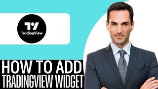 How to Add TradingView Widget – (2025) Step By Step