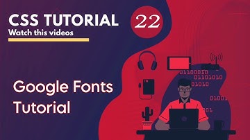 CSS Google Font Property in Bangla, Beginners to Advance Tutorial